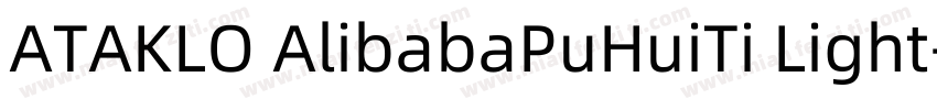 ATAKLO AlibabaPuHuiTi Light字体转换